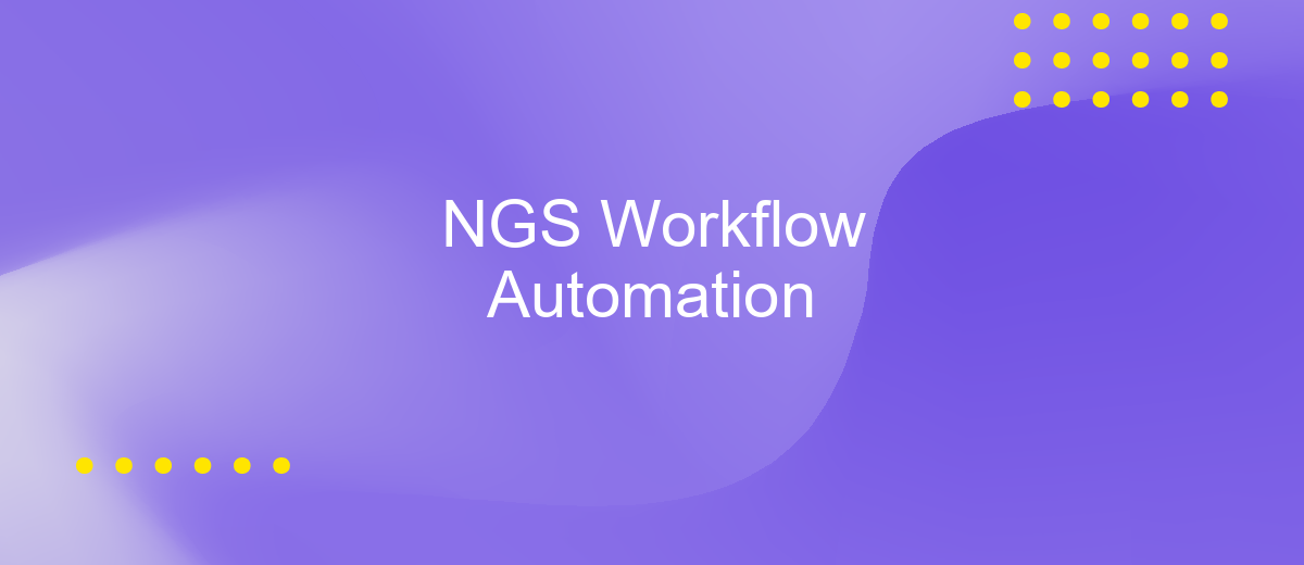 NGS Workflow Automation