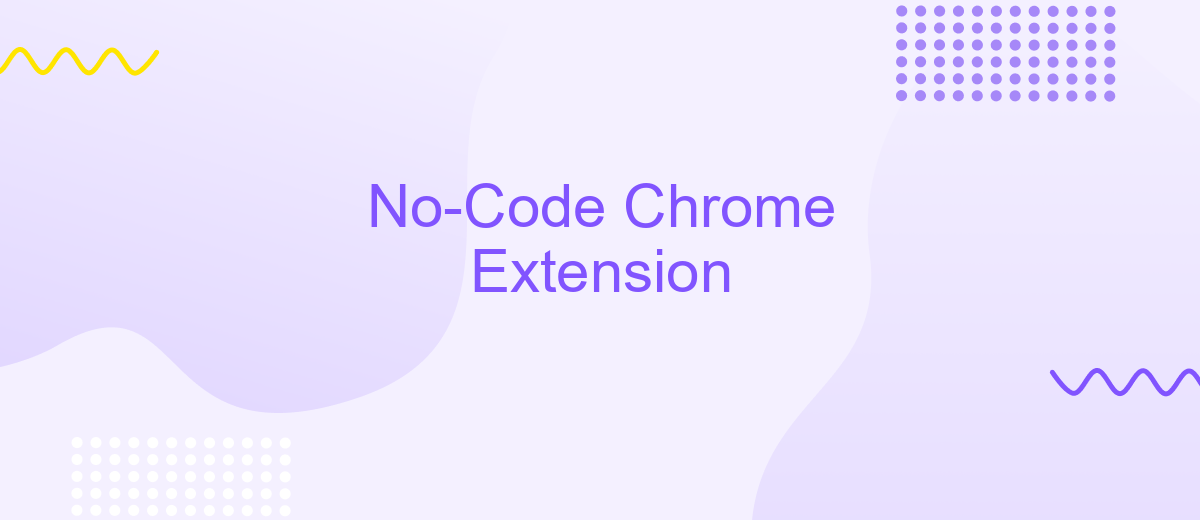 No-Code Chrome Extension