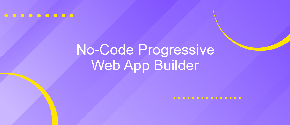 No-Code Progressive Web App Builder