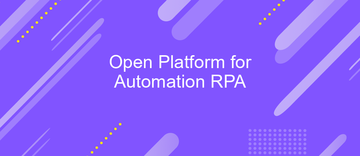 Open Platform for Automation RPA