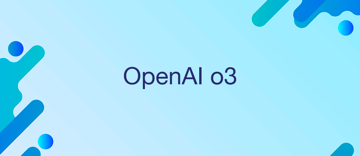 OpenAI Introduces Revolutionary o3 AI Model