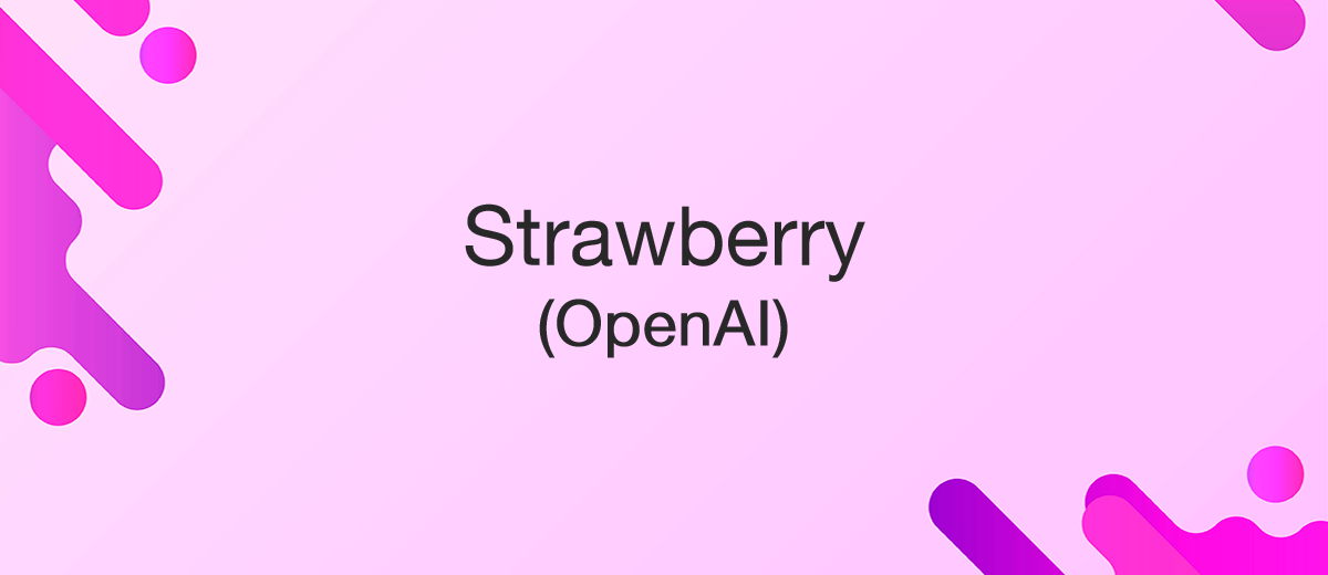 OpenAI is Working on the Revolutionary AI Strawberry