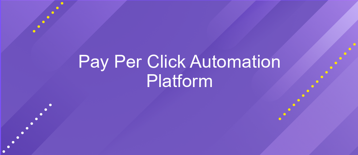 Pay Per Click Automation Platform