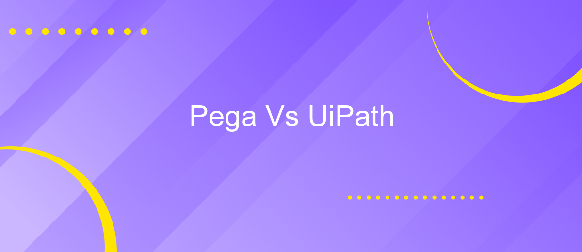 Pega Vs UiPath