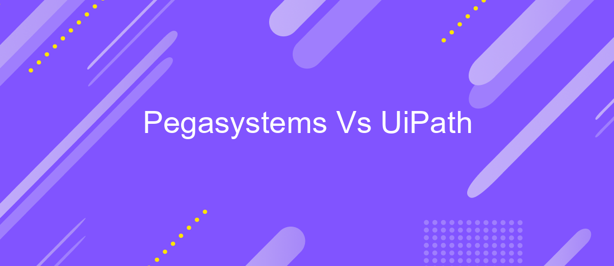 Pegasystems Vs UiPath