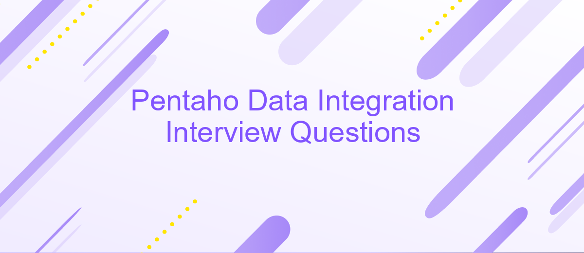 Pentaho Data Integration Interview Questions