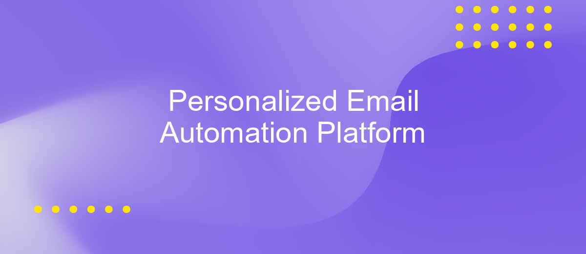 Personalized Email Automation Platform