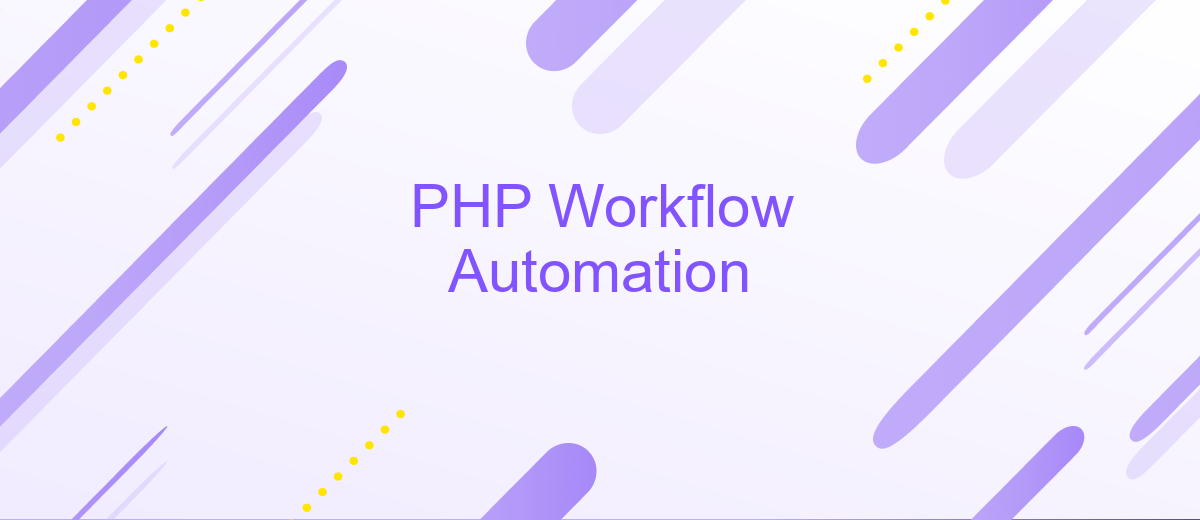 PHP Workflow Automation