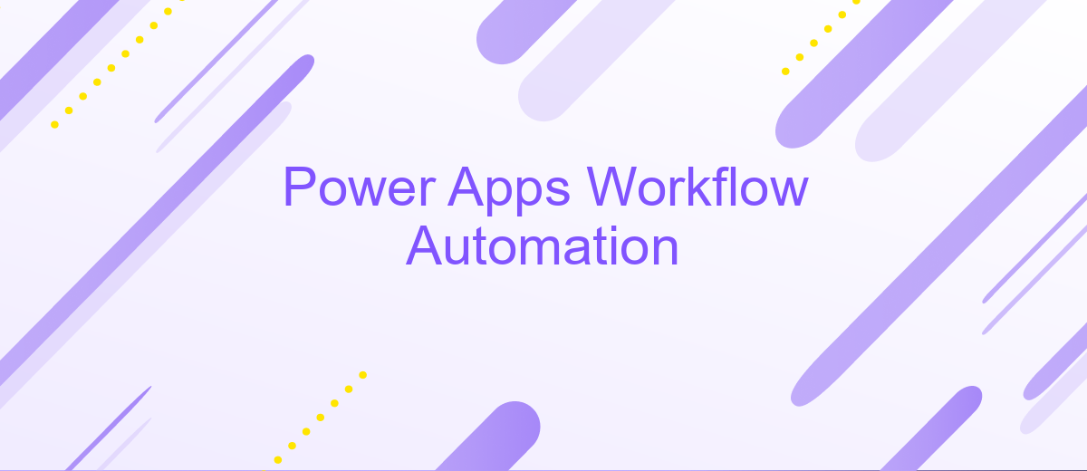 Power Apps Workflow Automation