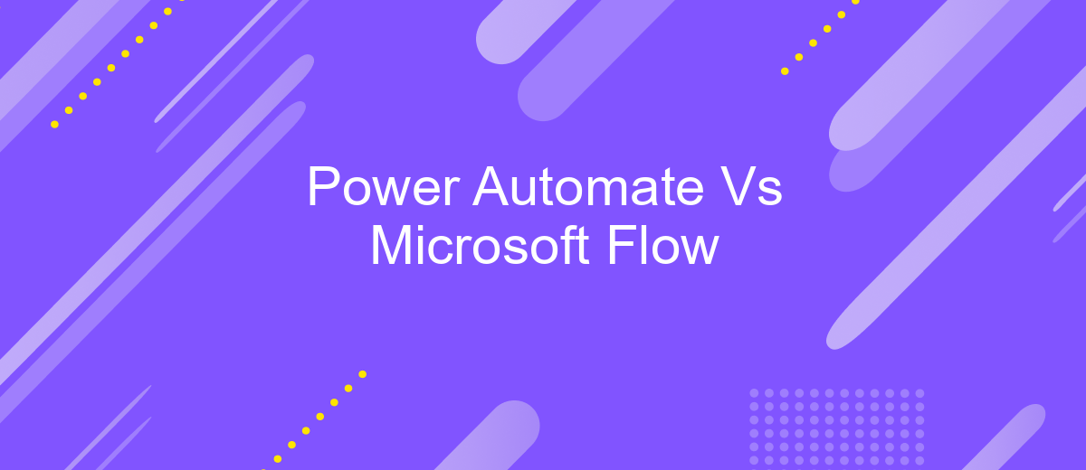 Power Automate Vs Microsoft Flow