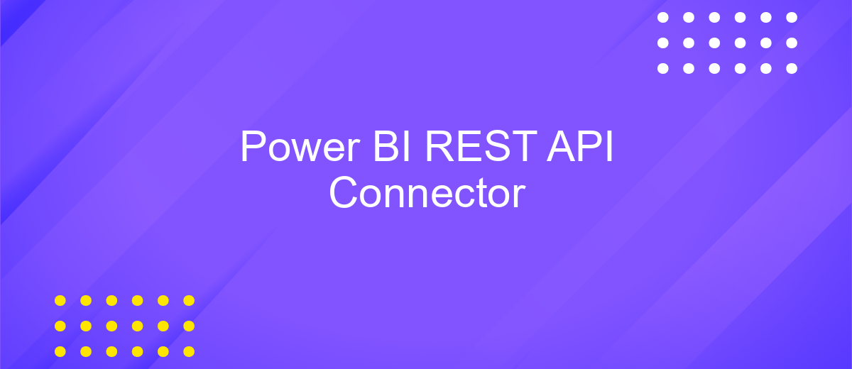 Power BI REST API Connector