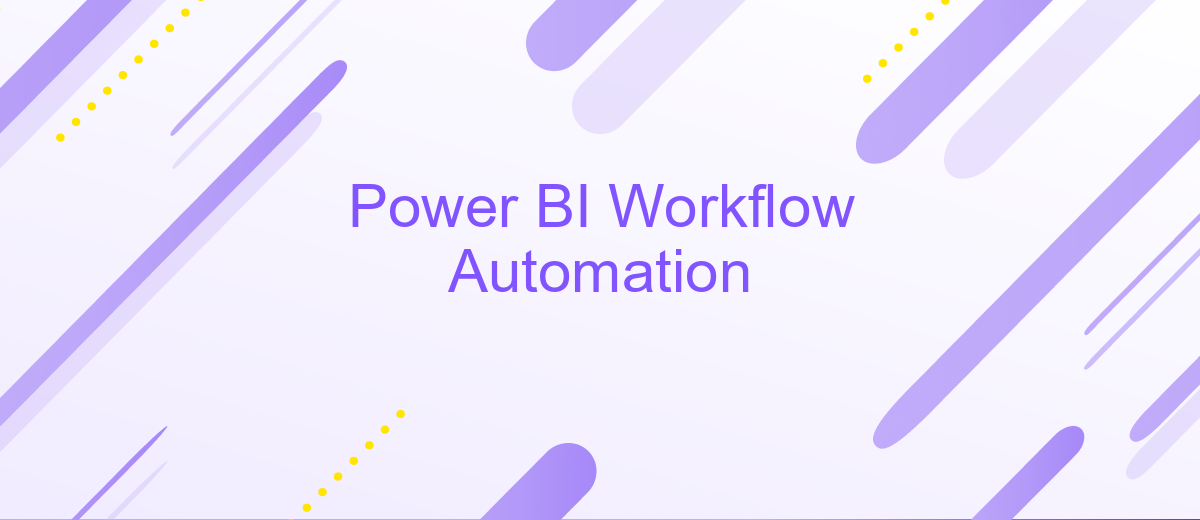 Power BI Workflow Automation