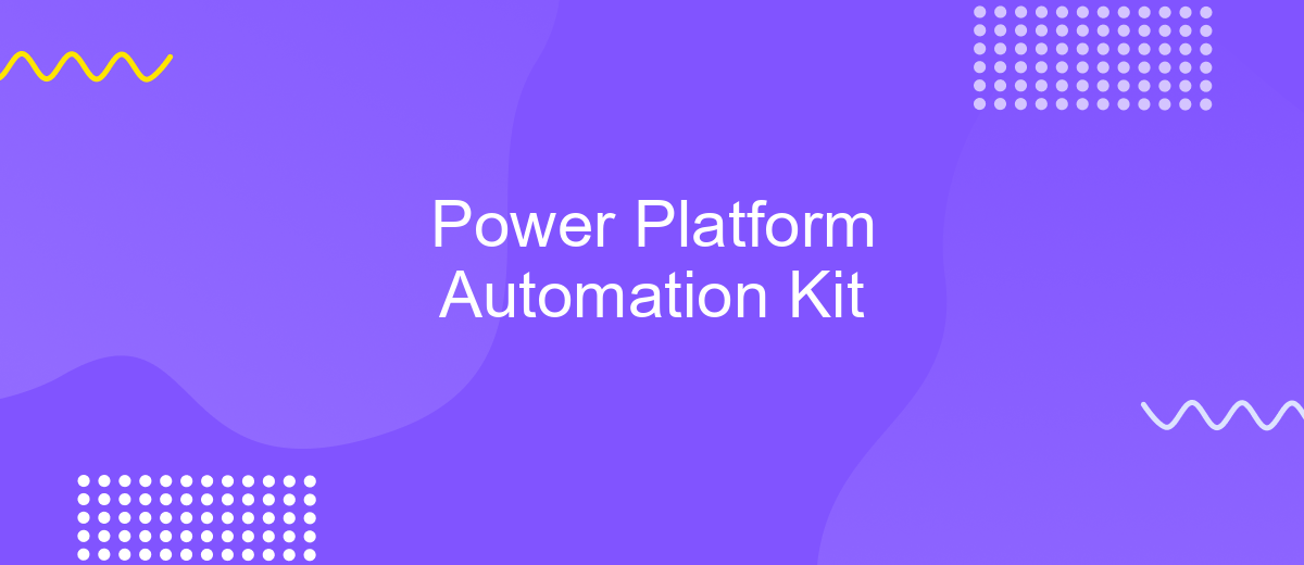 Power Platform Automation Kit