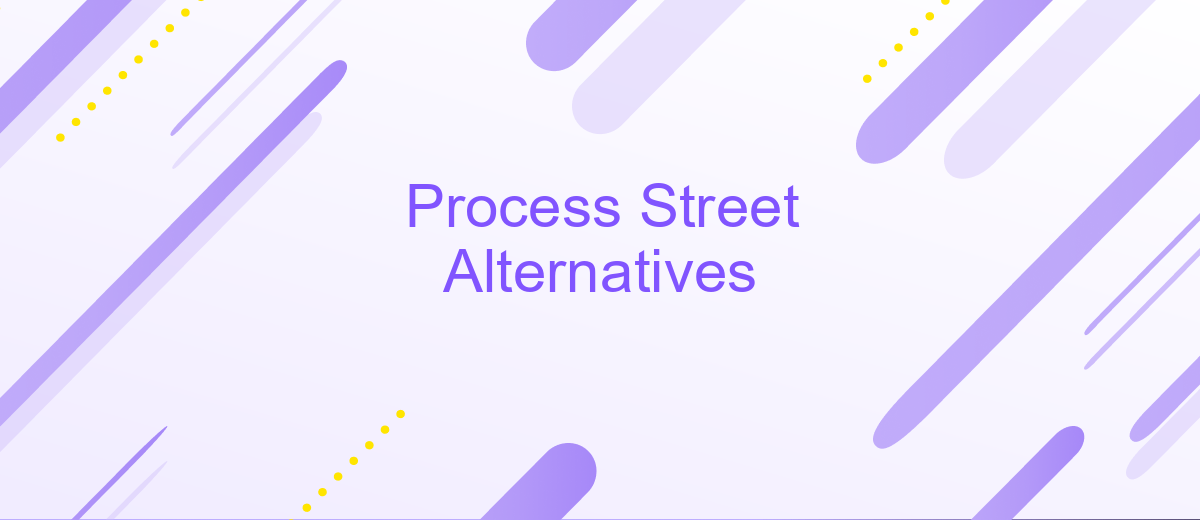 Process Street Alternatives