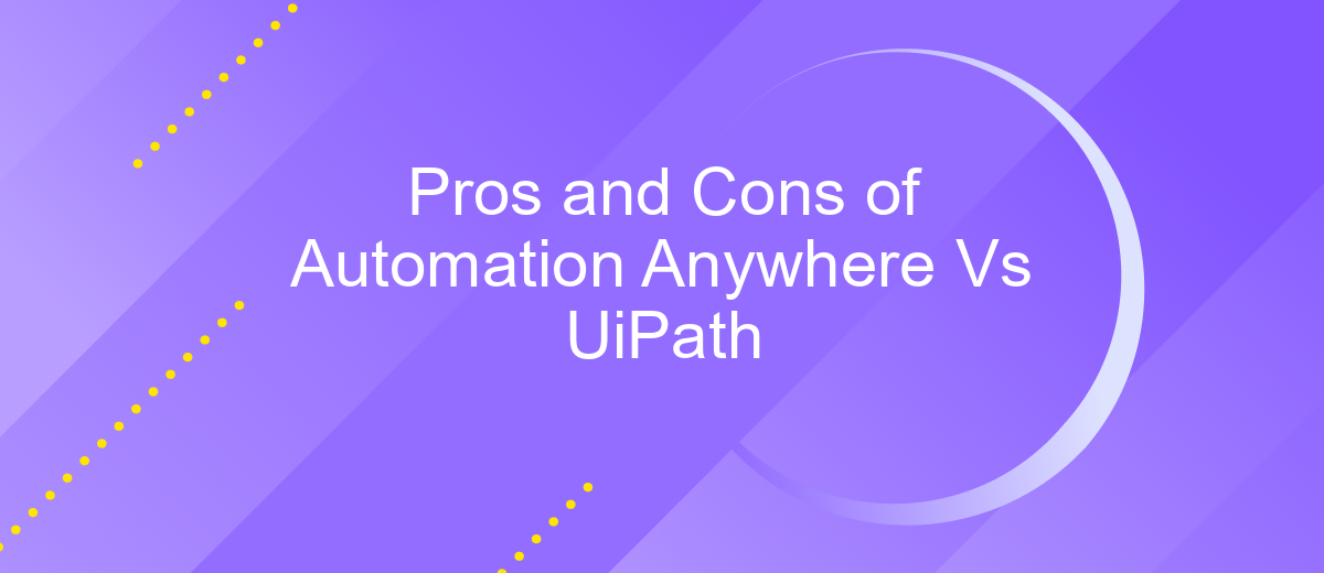 Pros and Cons of Automation Anywhere Vs UiPath