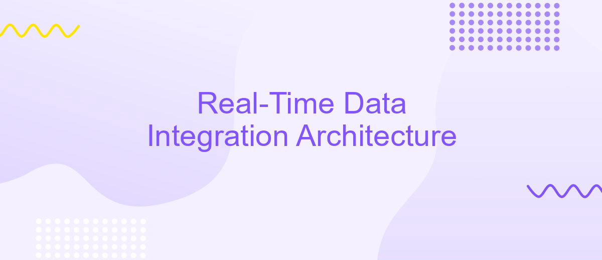 Real-Time Data Integration Architecture