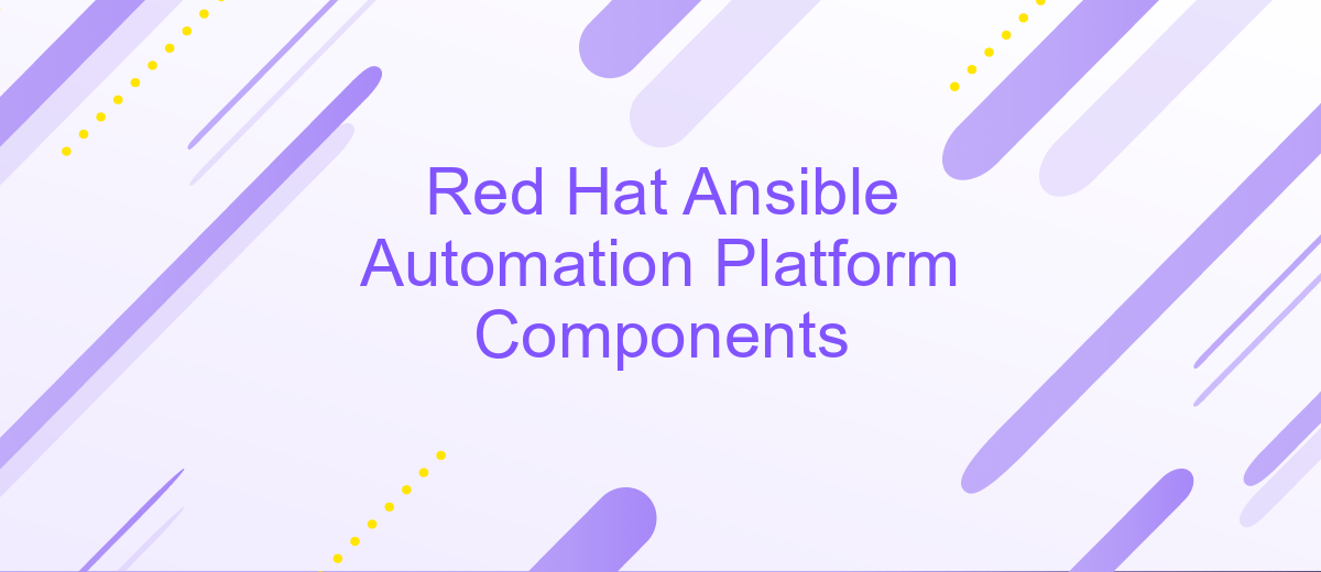 Red Hat Ansible Automation Platform Components