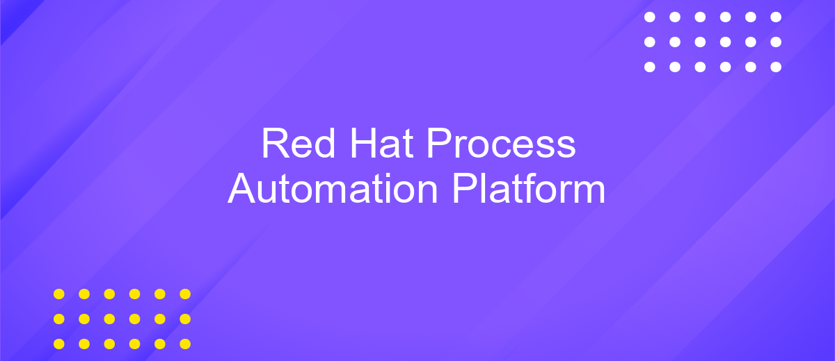 Red Hat Process Automation Platform