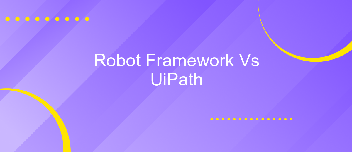 Robot Framework Vs UiPath