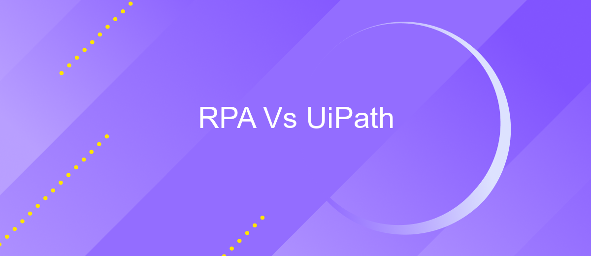 RPA Vs UiPath