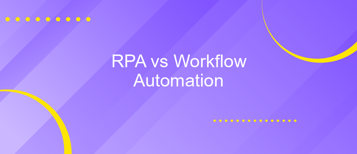 RPA vs Workflow Automation