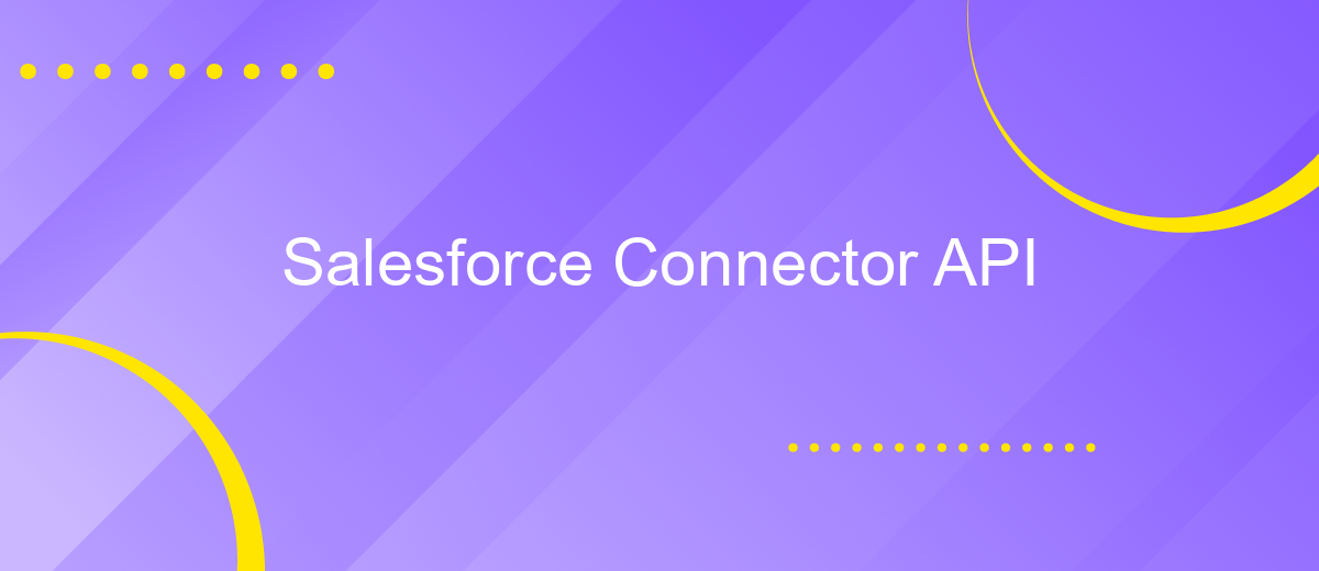 Salesforce Connector API