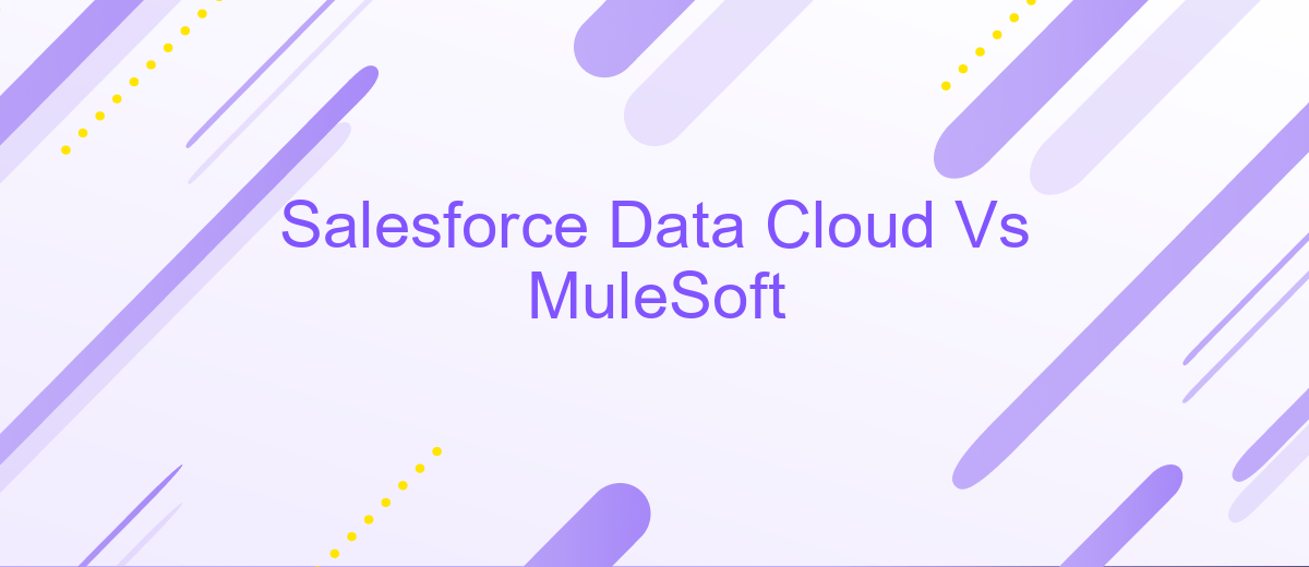 Salesforce Data Cloud Vs MuleSoft