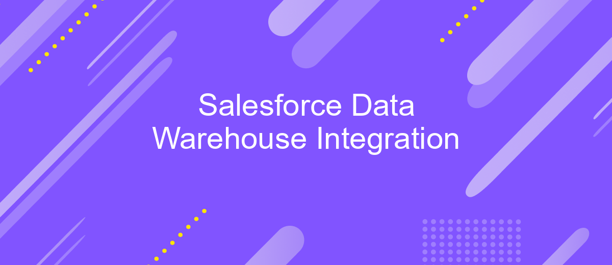 Salesforce Data Warehouse Integration