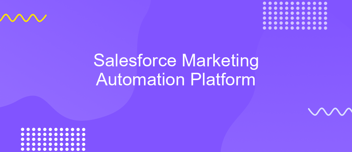 Salesforce Marketing Automation Platform