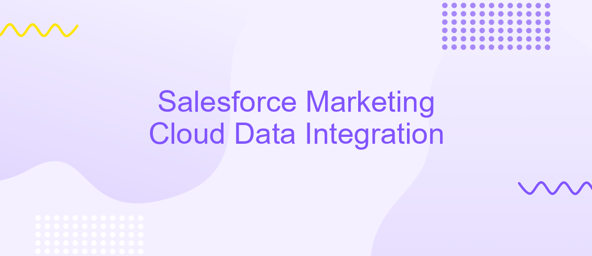 Salesforce Marketing Cloud Data Integration