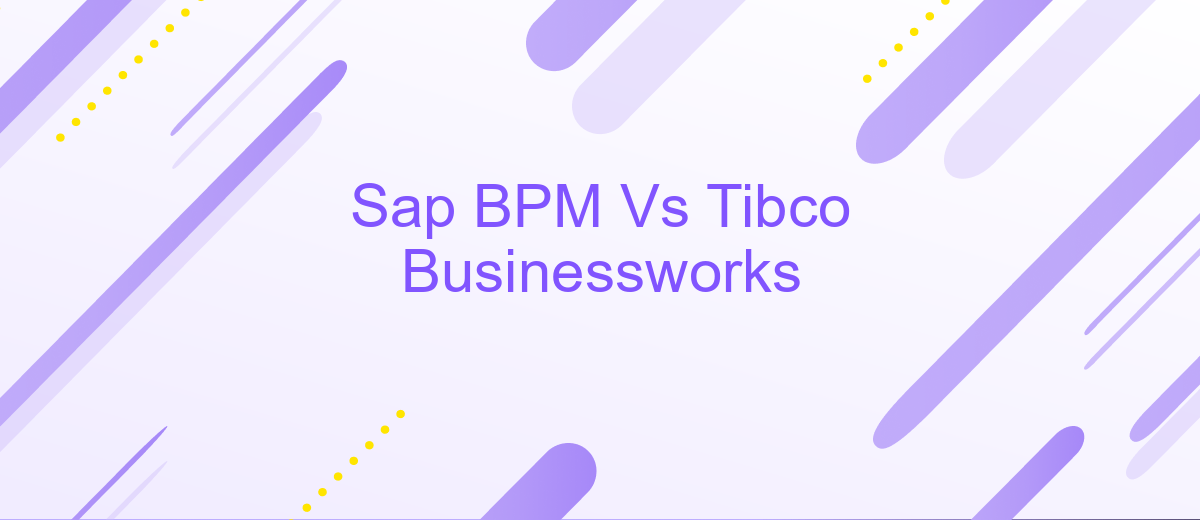 Sap BPM Vs Tibco Businessworks