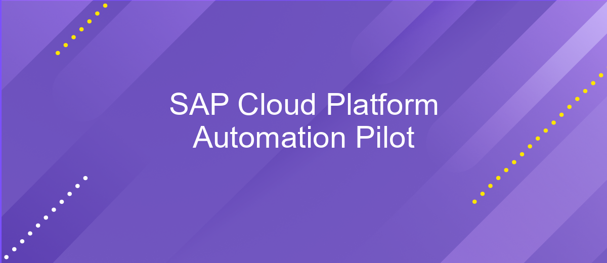 SAP Cloud Platform Automation Pilot