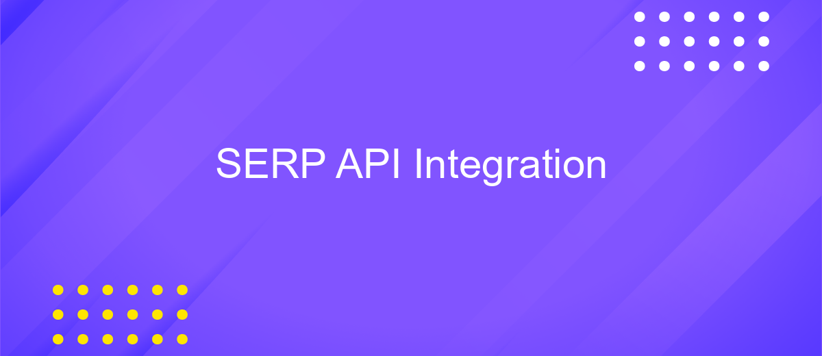 SERP API Integration