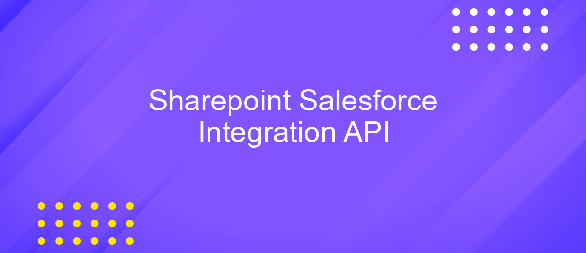 Sharepoint Salesforce Integration API