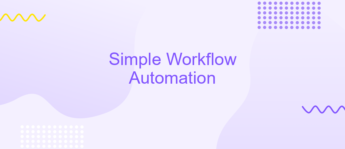 Simple Workflow Automation