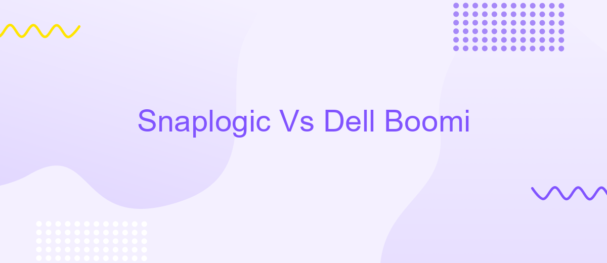 Snaplogic Vs Dell Boomi