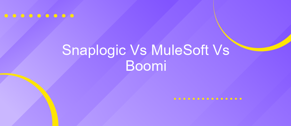 Snaplogic Vs MuleSoft Vs Boomi