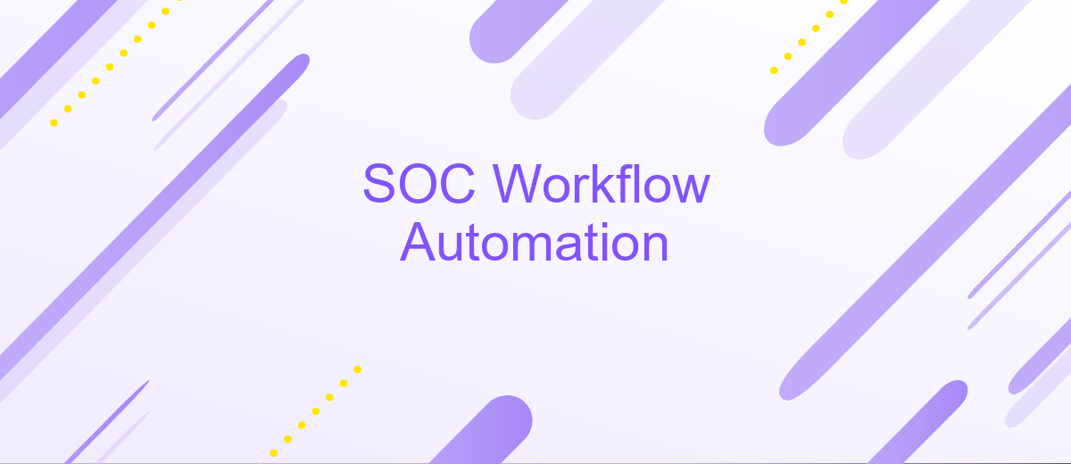 SOC Workflow Automation