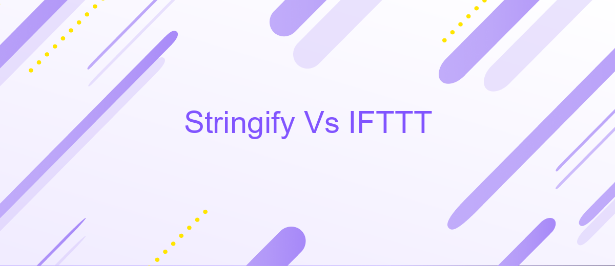 Stringify Vs IFTTT