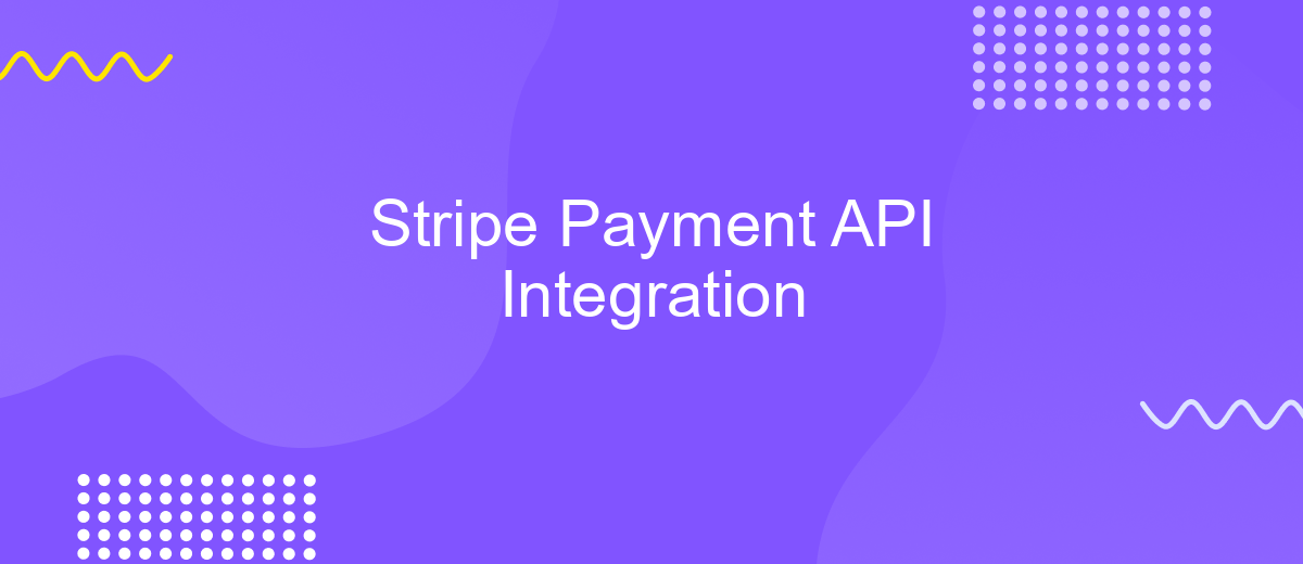 Stripe Payment API Integration