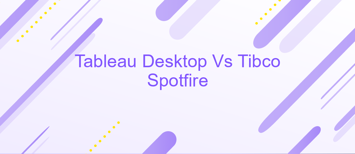 Tableau Desktop Vs Tibco Spotfire