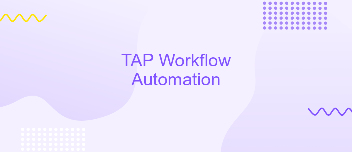 TAP Workflow Automation