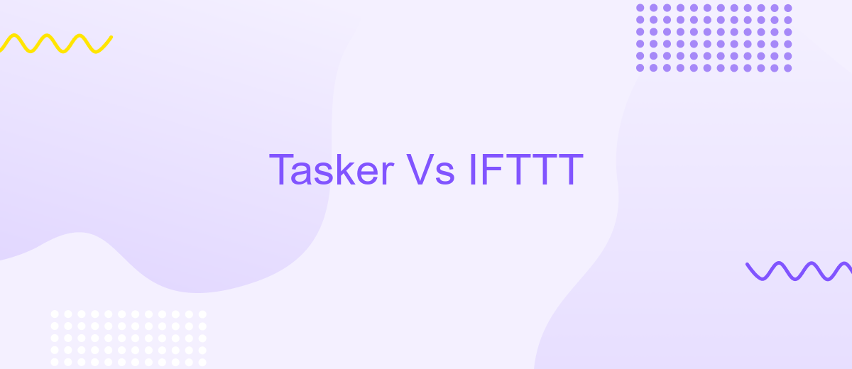 Tasker Vs IFTTT