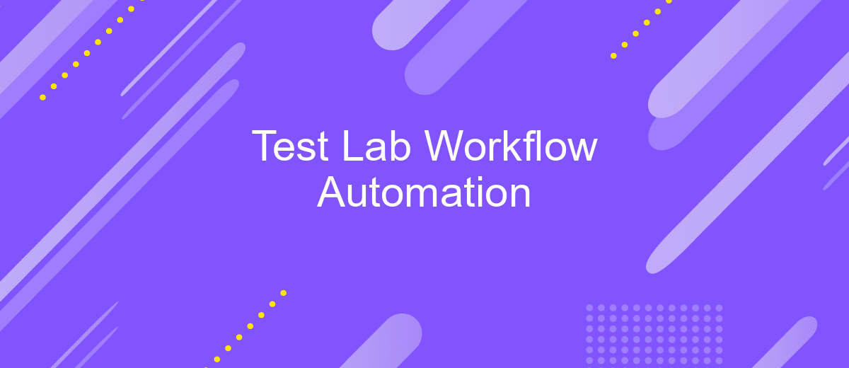 Test Lab Workflow Automation