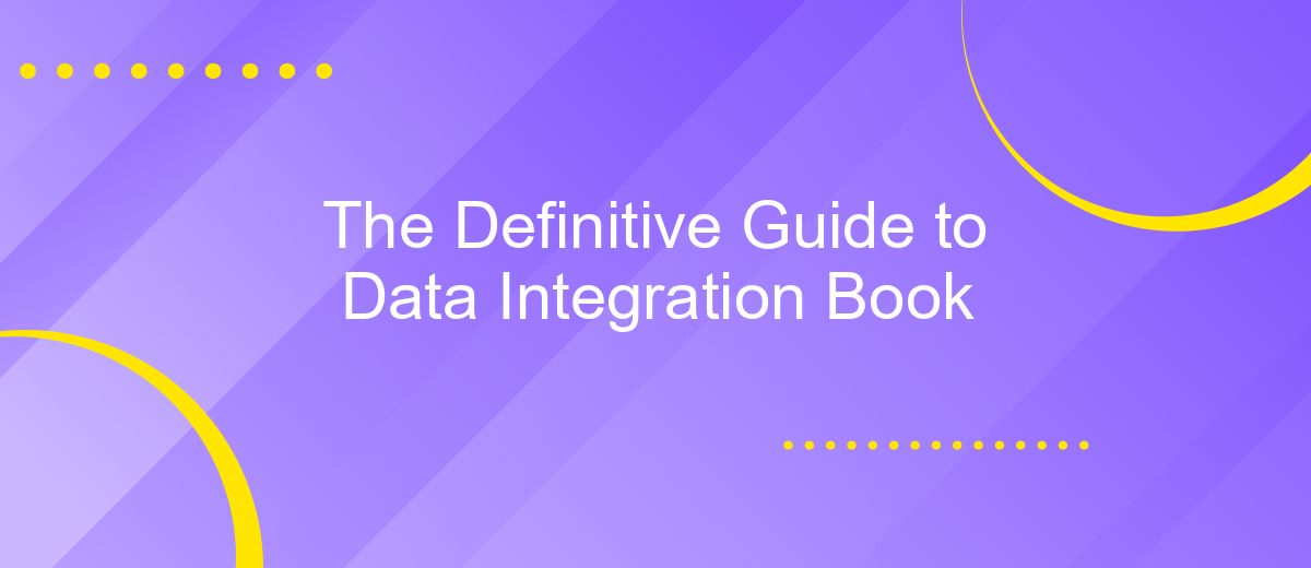 The Definitive Guide to Data Integration Book