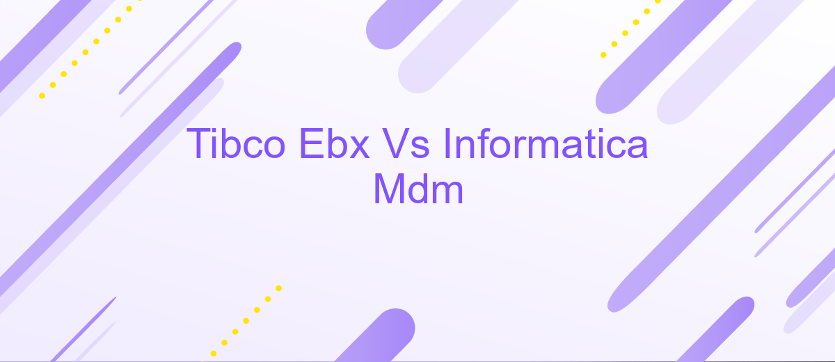 Tibco Ebx Vs Informatica Mdm