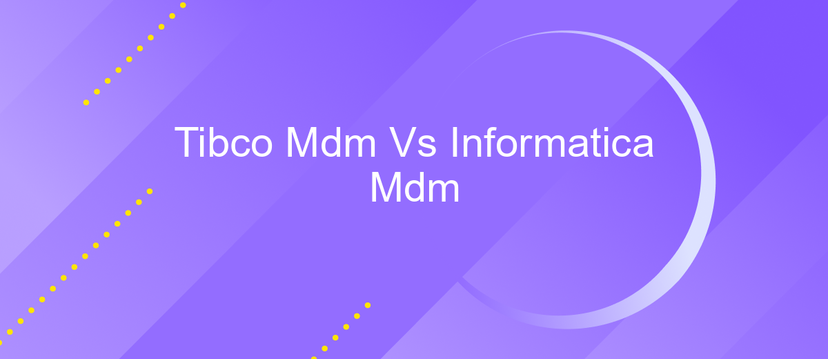 Tibco Mdm Vs Informatica Mdm