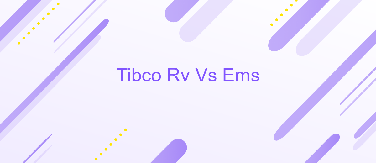 Tibco Rv Vs Ems