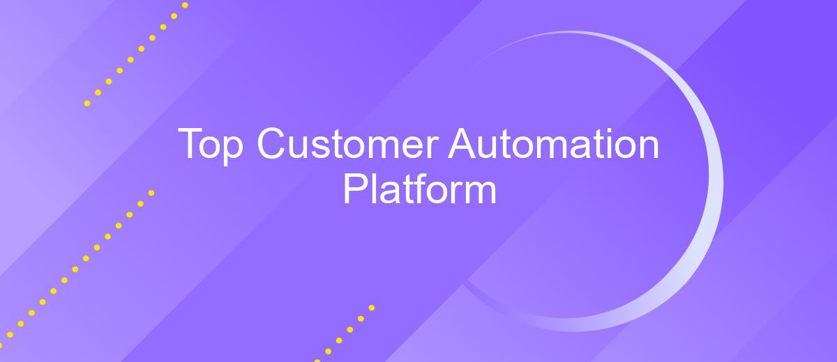 Top Customer Automation Platform