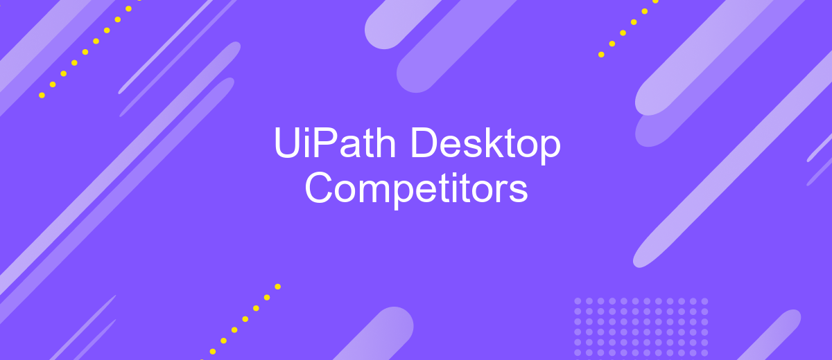 UiPath Desktop Competitors